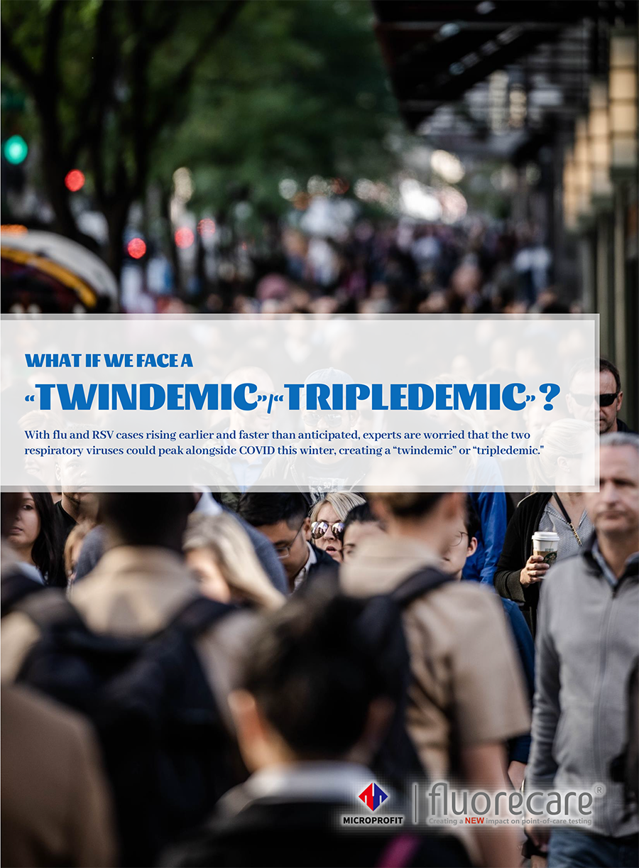 WHAT IF WE FACE A “TWINDEMIC”/“TRIPLEDEMIC” ?